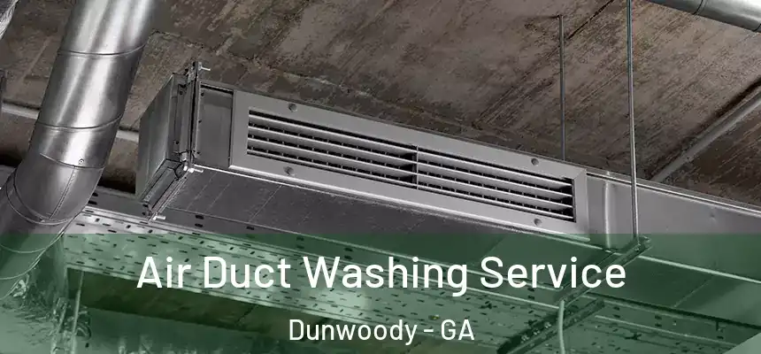  Air Duct Washing Service Dunwoody - GA